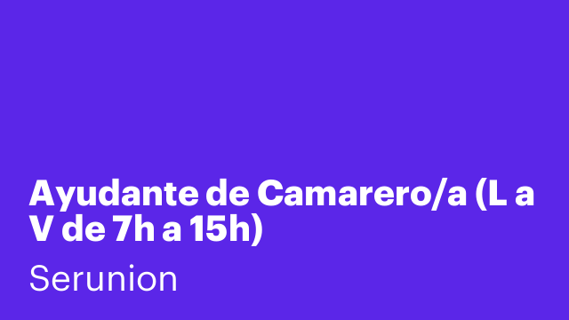 Ayudante de Camarero/a (L a V de 7h a 15h)
