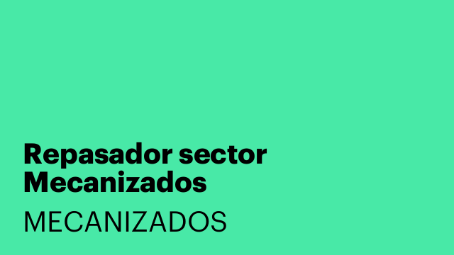 Repasador sector Mecanizados