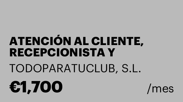 ATENCIÓN AL CLIENTE, RECEPCIONISTA Y SECRETARIADO.