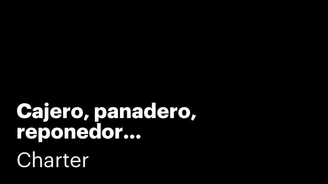 Cajero, panadero, reponedor...