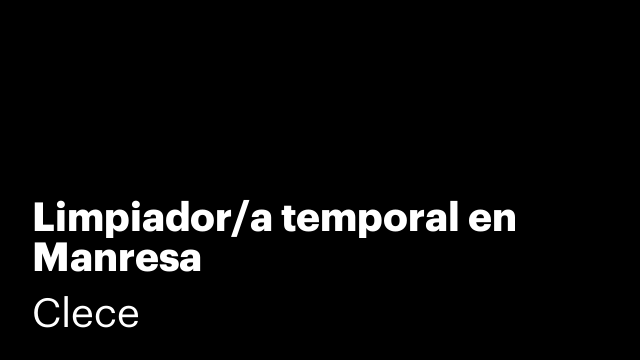 Limpiador/a temporal en Manresa