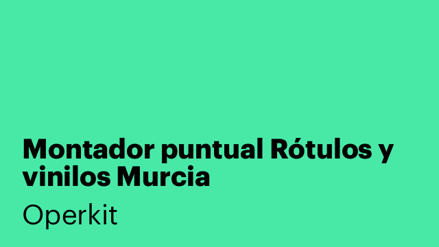 Montador puntual Rótulos y vinilos Murcia