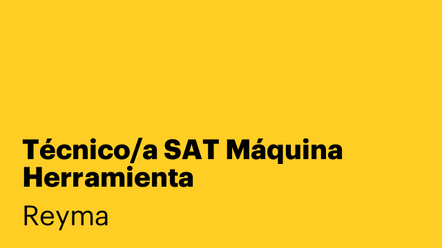 Técnico/a SAT Máquina Herramienta
