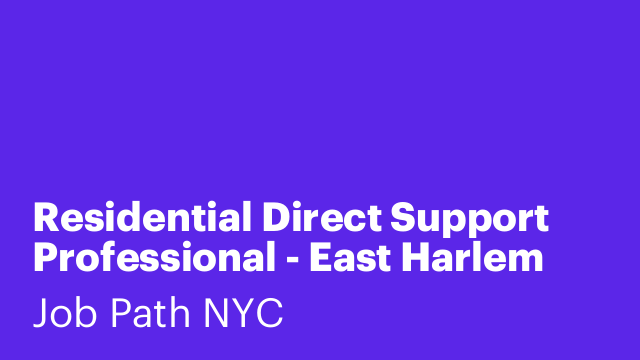 Residential Direct Support Professional - East Harlem