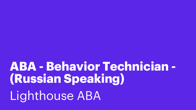 ABA - Behavior Technician - (Russian Speaking)  Homecrest
