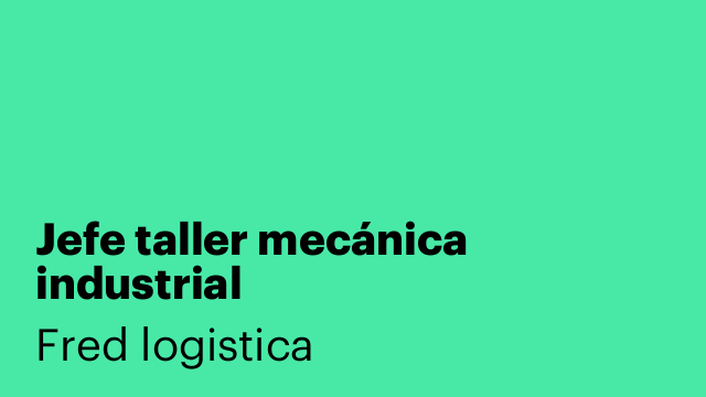Jefe taller mecánica industrial