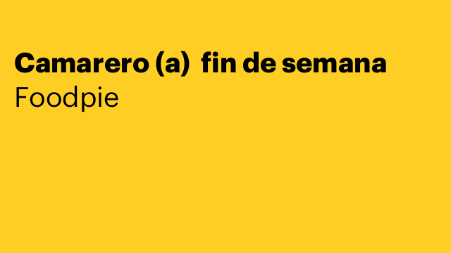 Camarero (a)  fin de semana