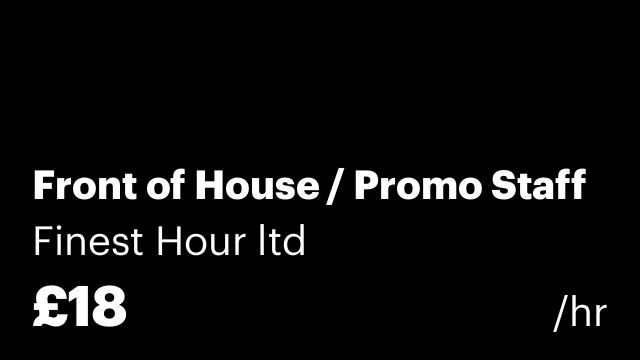 Front of House / Promo Staff