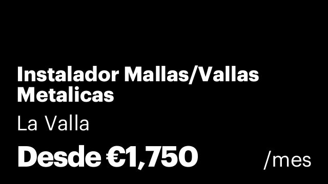 Instalador Mallas/Vallas Metalicas