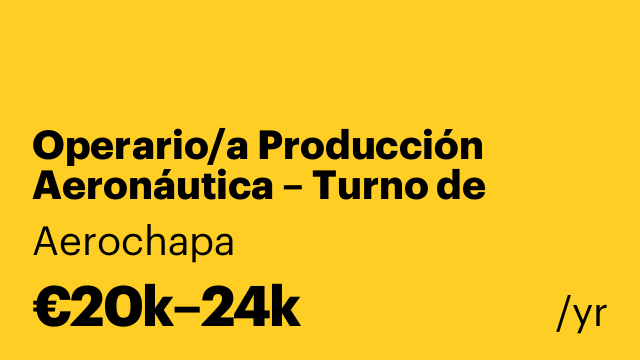 Operario/a Producción Aeronáutica – Turno de Mañana