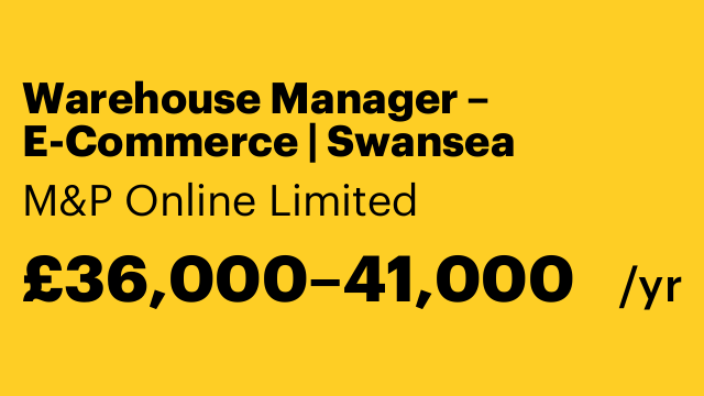 Warehouse Manager – E-Commerce | Swansea