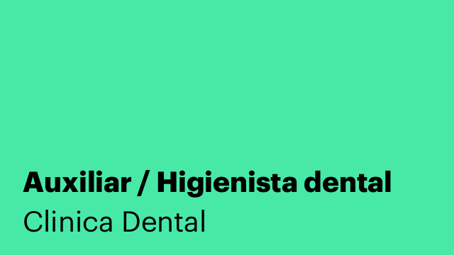 Auxiliar / Higienista dental