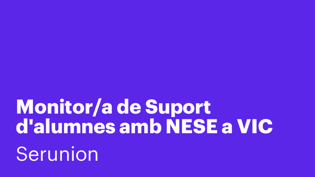Monitor/a de Suport d'alumnes amb NESE a VIC [SMDSC]