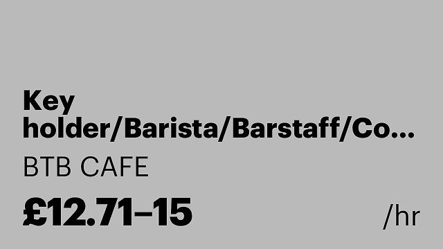 Key holder/Barista/Barstaff/Cook