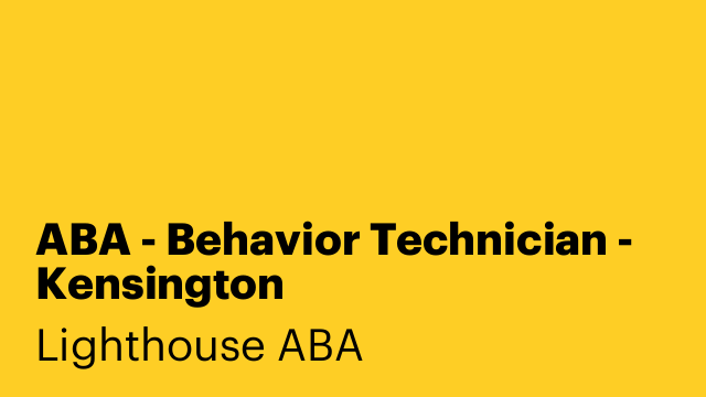 ABA - Behavior Technician - Kensington