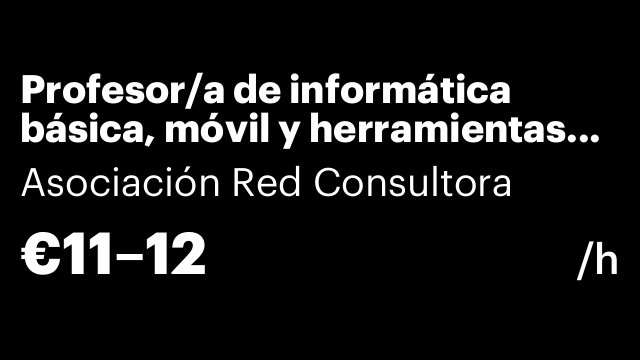 Profesor/a de informática básica, móvil y herramientas digitales