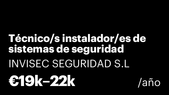 Técnico/s instalador/es de sistemas de seguridad