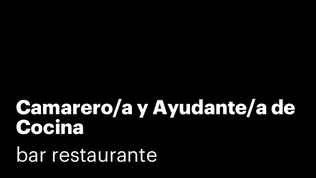 Camarero/a y Ayudante/a de Cocina