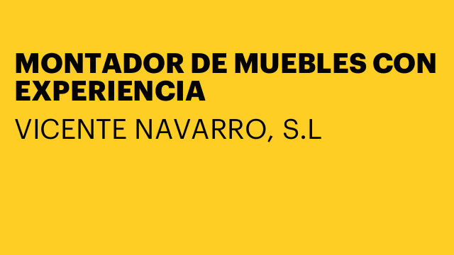 MONTADOR DE MUEBLES CON EXPERIENCIA