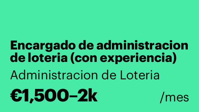 Encargado de administracion de loteria (con experiencia)
