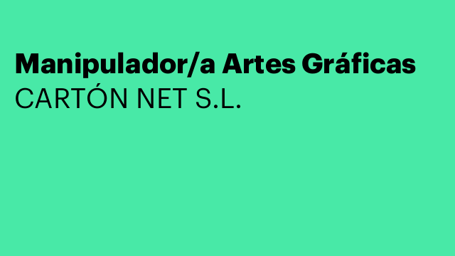 Manipulador/a Artes Gráficas