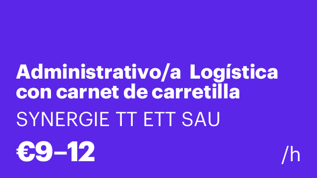 Administrativo/a  Logística  con carnet de carretilla