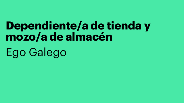 Dependiente/a de tienda y mozo/a de almacén