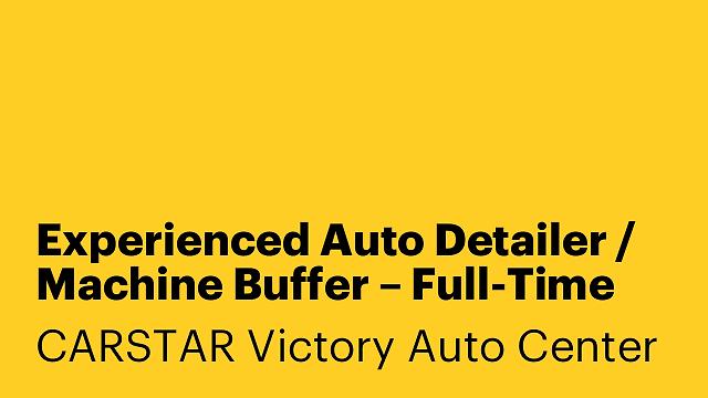 Experienced Auto Detailer / Machine Buffer – Full-Time (Staten Island)