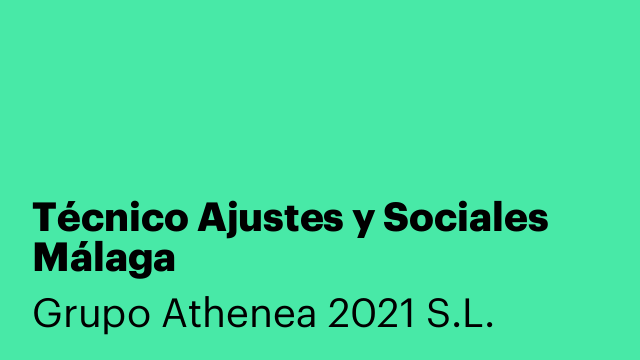 Técnico Ajustes y Sociales Málaga