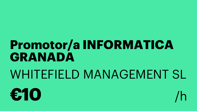 Promotor/a INFORMATICA GRANADA