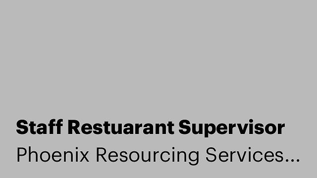 Staff Restuarant Supervisor