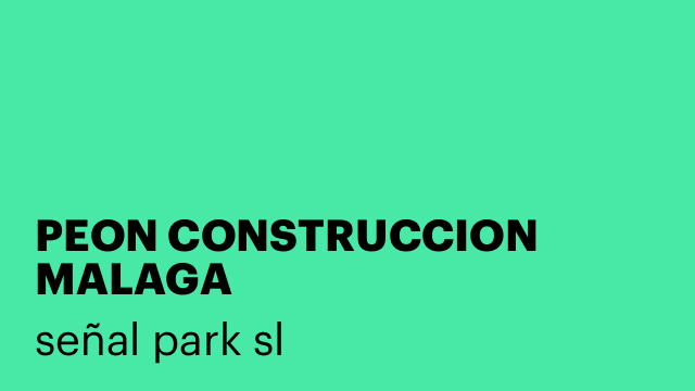PEON CONSTRUCCION MALAGA