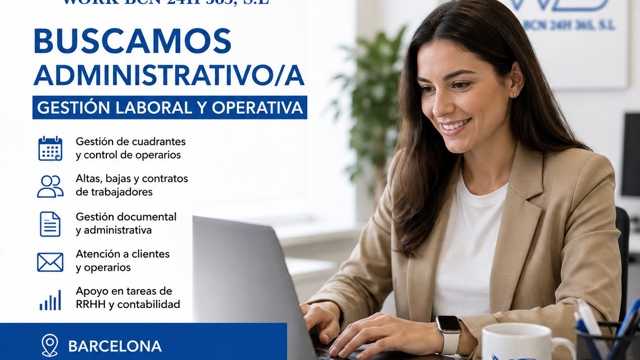 📢 ADMINISTRATIVO/A – GESTIÓN LABORAL Y OPERATIVA