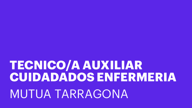 TECNICO/A AUXILIAR CUIDADADOS ENFERMERIA