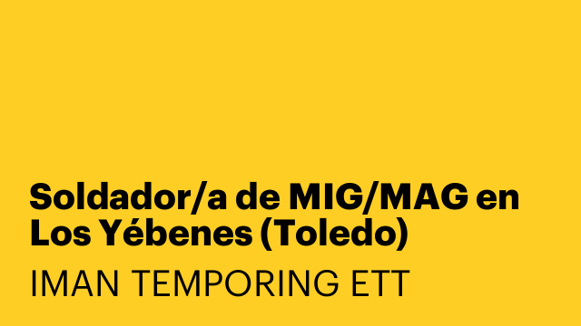 Soldador/a de MIG/MAG en Los Yébenes (Toledo)