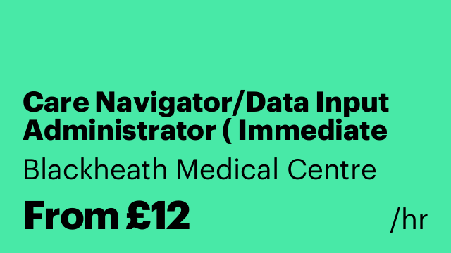 Care Navigator/Data Input Administrator ( Immediate Start)