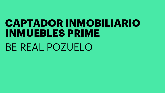 CAPTADOR INMOBILIARIO INMUEBLES PRIME
