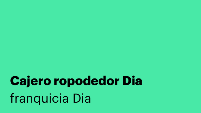 Cajero ropodedor Dia