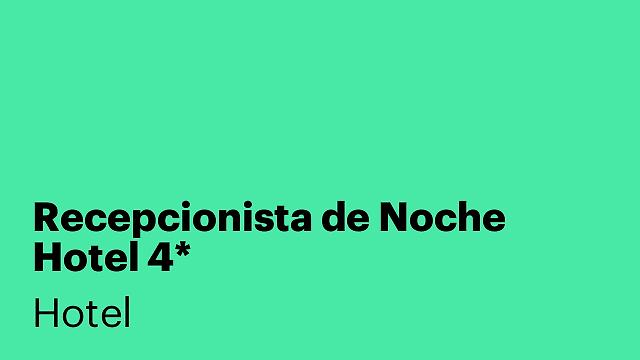 Recepcionista de Noche Hotel 4*