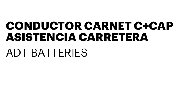 CONDUCTOR CARNET C+CAP ASISTENCIA CARRETERA