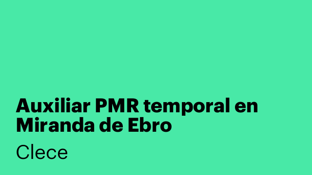Auxiliar PMR temporal en Miranda de Ebro