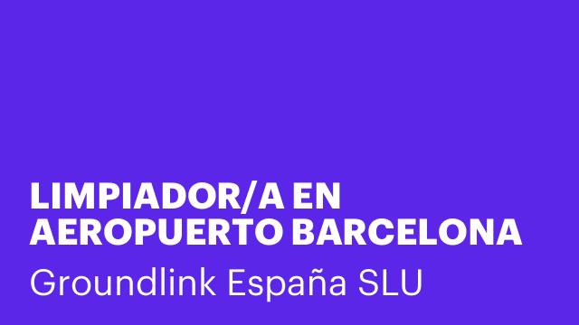 LIMPIADOR/A EN AEROPUERTO BARCELONA
