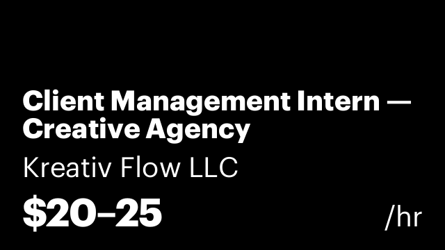 Client Management Intern — Creative Agency (Cybersecurity & Tech)