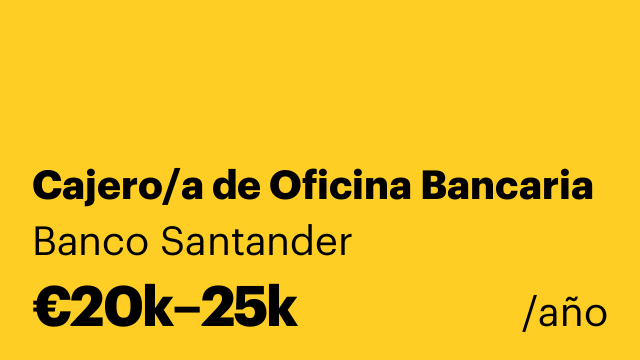 Cajero/a de Oficina Bancaria