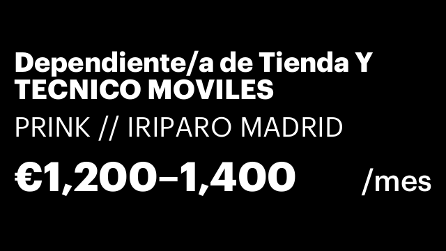 Dependiente/a de Tienda Y TECNICO MOVILES