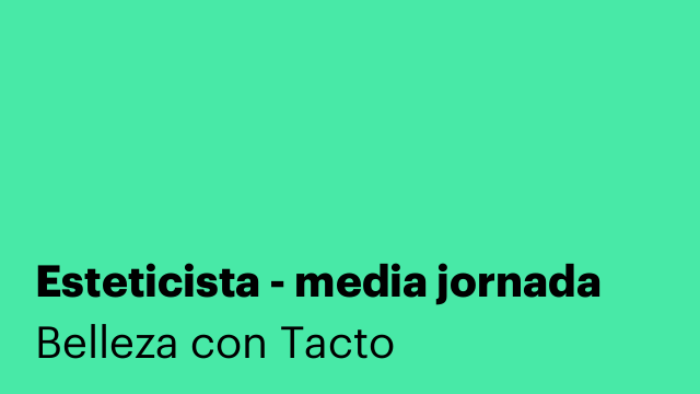 Esteticista - media jornada