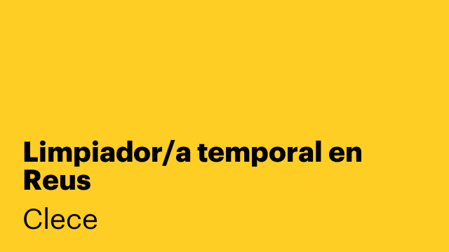 Limpiador/a temporal en Reus