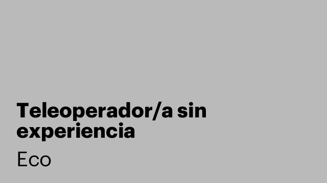Teleoperador/a sin experiencia