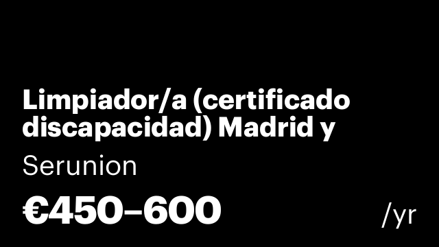 Limpiador/a (certificado discapacidad) Madrid y alrededores [SLCD]