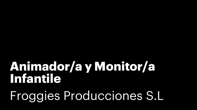 Animador/a y Monitor/a Infantile